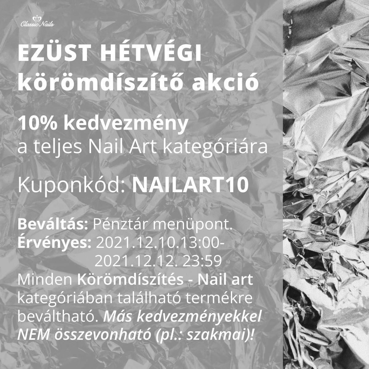 Ezüst hétvégi kupon 10% kedvezmény Nail art termékekre